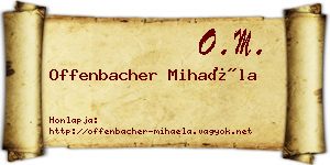 Offenbacher Mihaéla névjegykártya